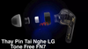 Thay Pin Tai Nghe LG Tone Free FN7