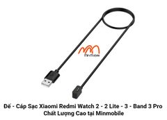 Đế - Cáp Sạc Xiaomi Redmi Watch 2 / 3