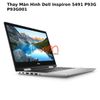 Thay Màn Hình Dell Inspiron 5491 P93G P93G001