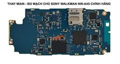 Thay Main - Bo Mạch Chủ Sony Walkman NW-A45