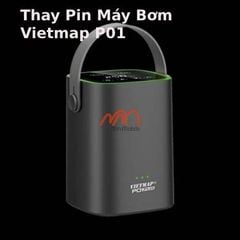 Thay Pin Máy Bơm Vietmap P01