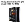 Thay Pin Máy Nghe Nhạc HIBY R3 PRO