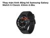 Thay Màn Hình Samsung Galaxy Watch 6 Classic 43mm