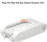 Thay Pin Máy Hút Bụi Xiaomi Dreame T10