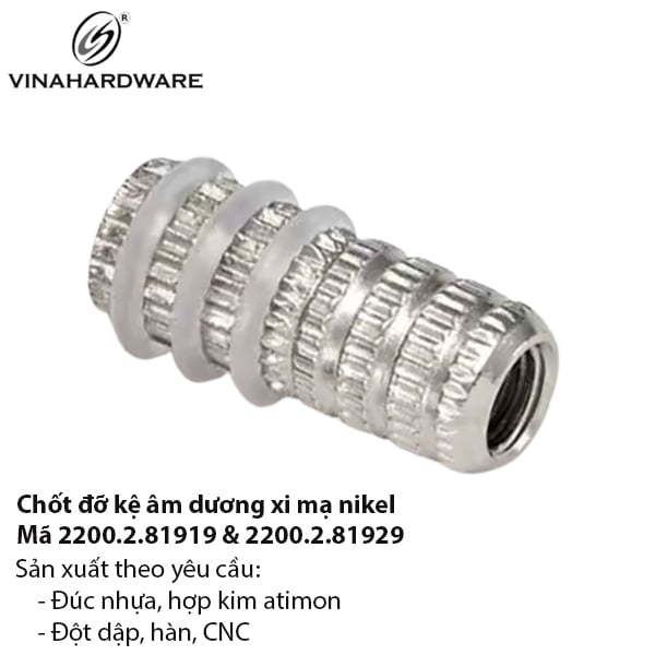 Chốt Đỡ Kệ Âm Dương – Mã 2200.2.81919 và 2200.2.81929