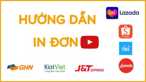  Hướng dẫn in đơn hàng các sàn TMĐT, Web vận chuyển và phần mềm quản lý bán hàng tại Việt Nam 