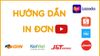 Hướng dẫn in đơn hàng các sàn TMĐT, Web vận chuyển và phần mềm quản lý bán hàng tại Việt Nam