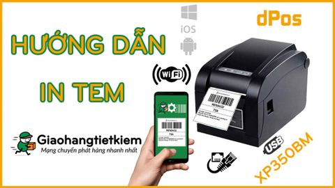  Hướng dẫn cài đặt và sử dụng máy in Xprinter XP350BM in đơn hàng GHTK Giao Hành Tiết Kiệm từ điện thoại 