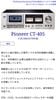 CASSETTE NHẬT: PIONEER CT 405 CHẤT ÂM NGỌT NGÀO