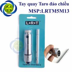 Tay quay taro đảo chiều L+R+T M5-M12