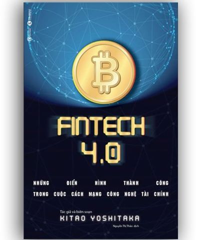 FINTECH 4.0: Những điển hình thành công trong cuộc cách mạng công nghệ tài chính