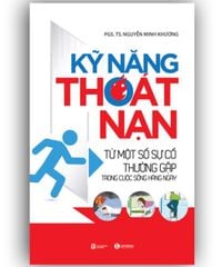 Kỹ năng thoát nạn từ một số sự cố trong cuộc sống hàng ngày