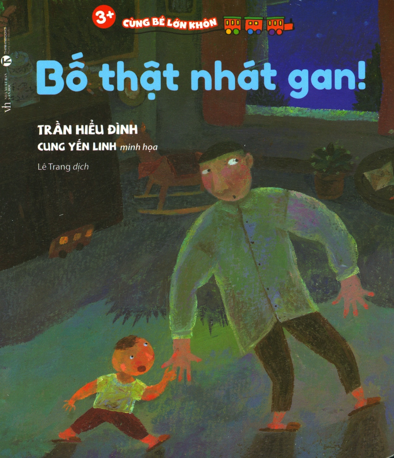 Cùng bé lớn khôn - Bố thật nhát gan – Nhà sách Thái Hà