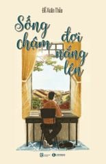 Sống chậm đợi nắng lên