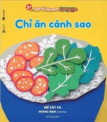 Cùng bé lớn khôn - Chỉ ăn cánh sao