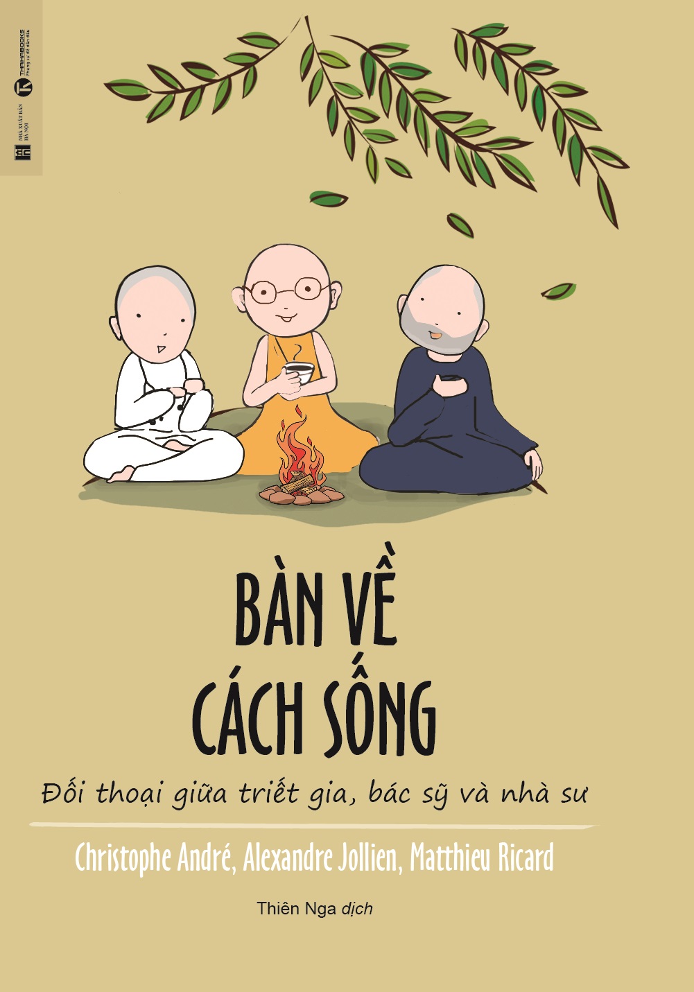 Bàn về cách sống - Đối thoại giữa triết gia, bác sỹ và nhà sư – Nhà sách Thái Hà