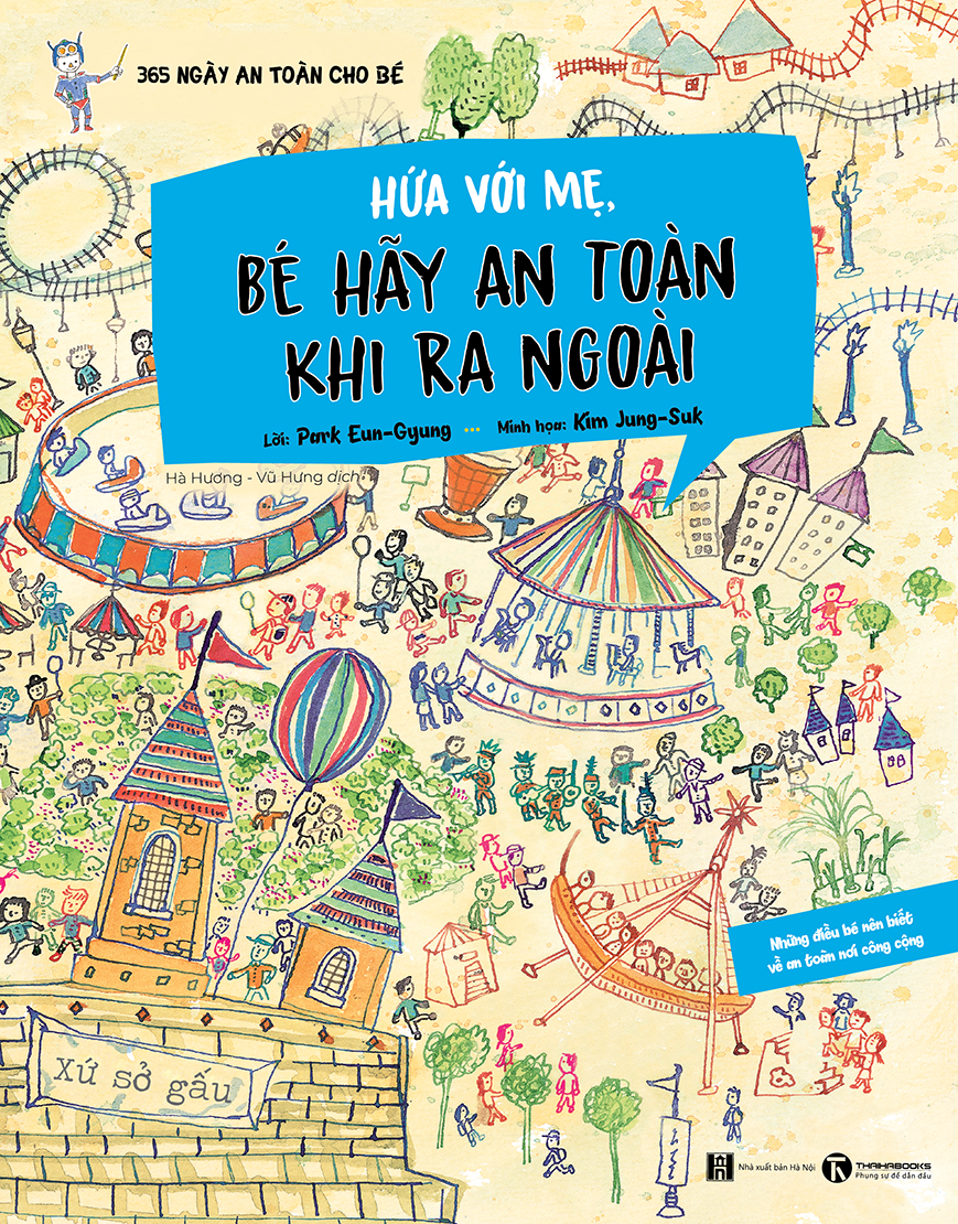 Hứa với mẹ, bé hãy an toàn khi ra ngoài (365 ngày an toàn cho bé) – Nhà sách Thái Hà