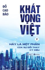 Khát vọng Việt 2: Hãy là một phần của sự đổi thay kỳ diệu