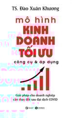 Mô hình kinh doanh tối ưu: Công cụ và áp dụng