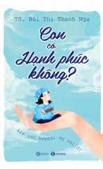 Con có hạnh phúc không?