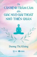Từ căn bệnh trầm cảm đến giác ngộ giải thoát nhờ thiền quán