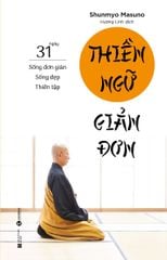 Sổ tay Thiền ngữ giản đơn: 31 ngày sống đơn giản – sống đẹp – thiền tập