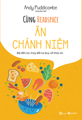 Cùng Headspace - Ăn chánh niệm