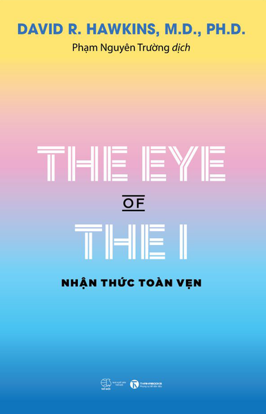 THE EYE OF THE I - Nhận thức Toàn vẹn Nhà sách Thái Hà