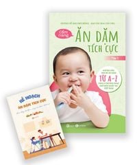Cẩm nang ăn dặm tích cực - Tập 1 (Tặng kèm Kế hoạch Ăn dặm tích cực)