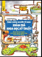 Theo chân người tí hon – Khám phá Khoa học kỹ thuật