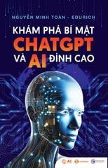 Khám phá bí mật ChatGPT và AI đỉnh cao