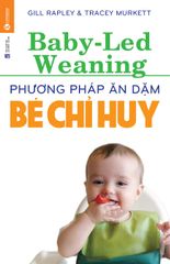 Phương pháp ăn dặm bé chỉ huy