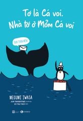 Bạn thân mến - Tớ là Cá voi. Nhà tớ ở Mỏm Cá voi