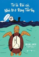 Bạn thân mến - Tớ là Rái cá. Tớ sống ở Rừng tảo bẹ