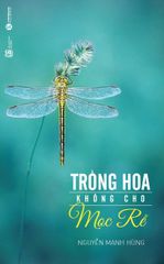 Trồng hoa không cho mọc rễ