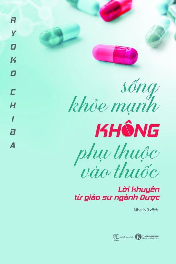 Sống khỏe mạnh không phụ thuộc vào thuốc – Nhà sách Thái Hà