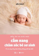 Cẩm nang chăm sóc bé yêu (bữa ăn và giấc ngủ)