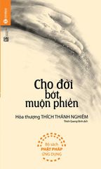 Cho đời bớt muộn phiền