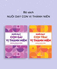 Bộ sách Nuôi dạy con vị thành niên