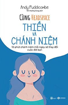 Cùng Headspace - Thiền và chánh niệm – Nhà sách Thái Hà