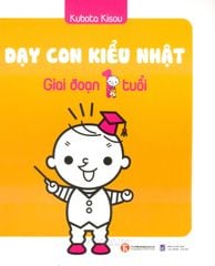 Dạy con kiểu Nhật – Giai đoạn trẻ 1 tuổi