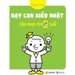 Dạy con kiểu Nhật – Giai đoạn trẻ 2 tuổi