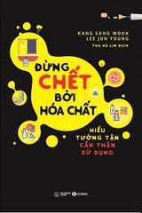 Đừng chết bởi hóa chất