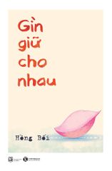 Gìn giữ cho nhau