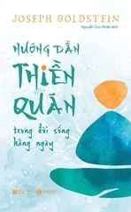 Hướng dẫn thiền quán trong đời sống hằng ngày (Tái bản 