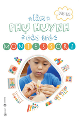 Làm phụ huynh của trẻ Montessori