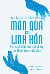 Món quà của linh hồn - Sức mạnh chữa lành của những thử thách trong cuộc sống