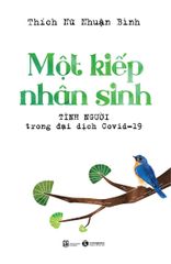 Một kiếp nhân sinh: Tình người trong đại dịch Covid - 19