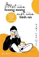 Một nửa hoang mang, một nửa bình an