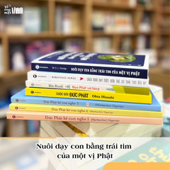 Combo sách Nuôi dạy con bằng trái tim của một vị Phật